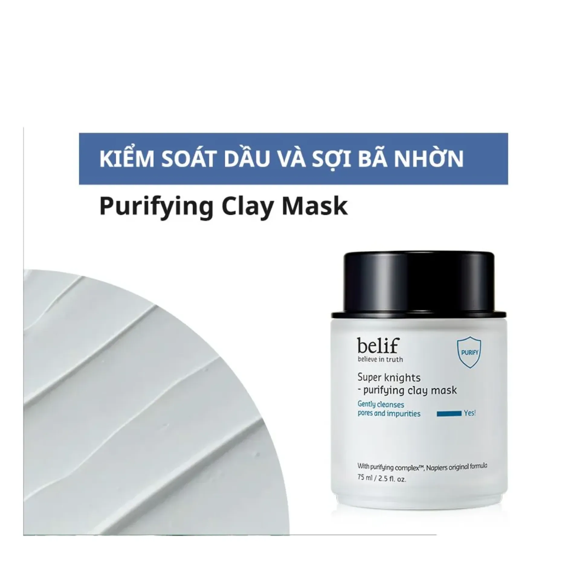 mat-na-dat-set-belif-thanh-loc-da-va-lam-sach-lo-chan-long-super-knights-purifying-clay-mask-75ml-4