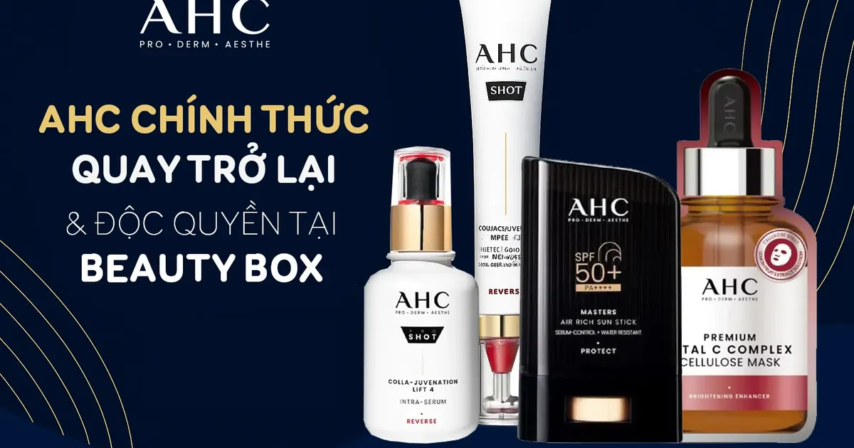 AHC CHÍNH HÃNG TRỞ LẠI – DIỆN MẠO MỚI, ĐỘC QUYỀN TẠI BEAUTY BOX!