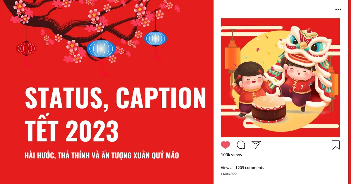 99+ Status, Caption Tết 2023 Hài Hước, Thả Thính, Ý Nghĩa