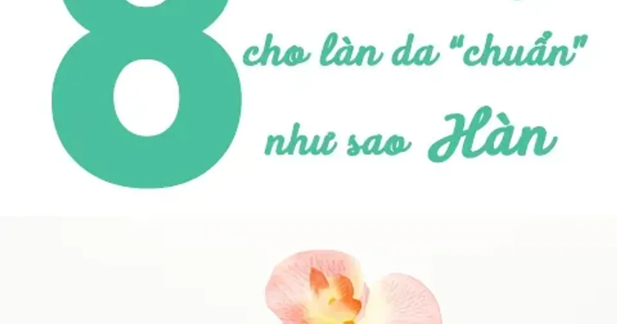 8 bước vàng để có làn da chuẩn mực như sao Hàn - The Face Shop Chính Hãng