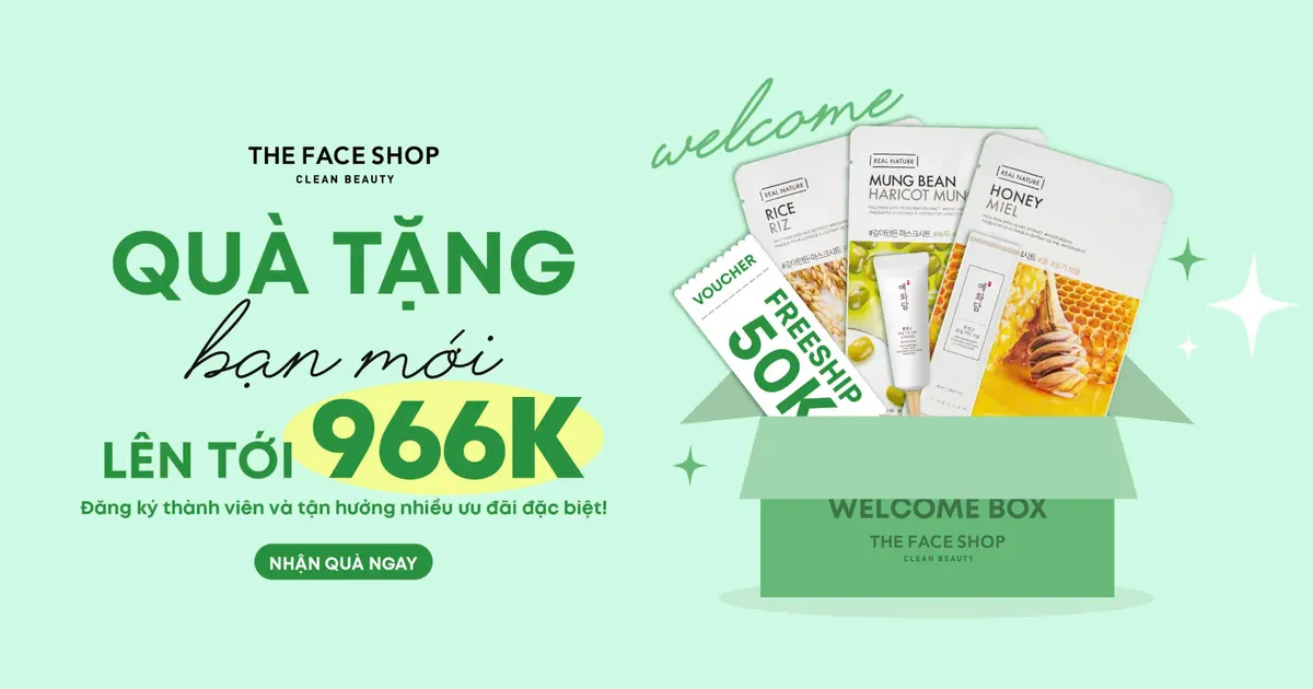 "Say Hi! Bạn Mới" - THE FACE SHOP Tặng Quà Trị Giá Đến 966K