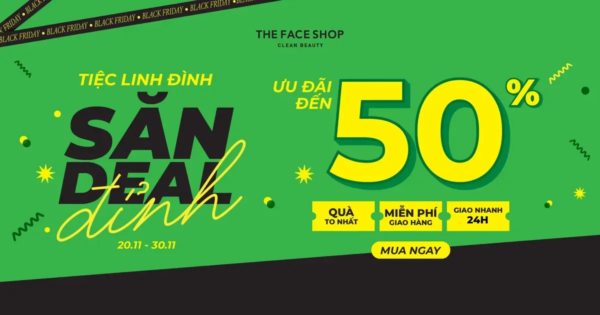 Black Friday - Deal Tốt Nhất Năm - The Face Shop Chính Hãng