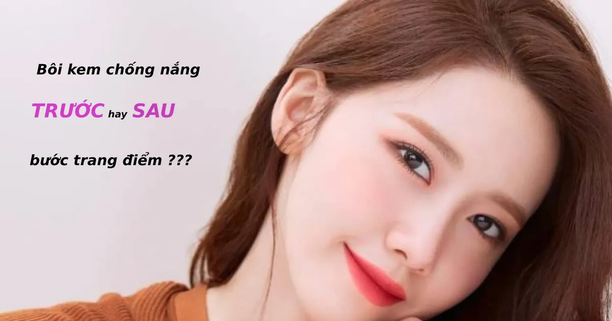 Nên bôi kem chống nắng trước hay sau kem nền, kem dưỡng? - The Face Shop Chính Hãng