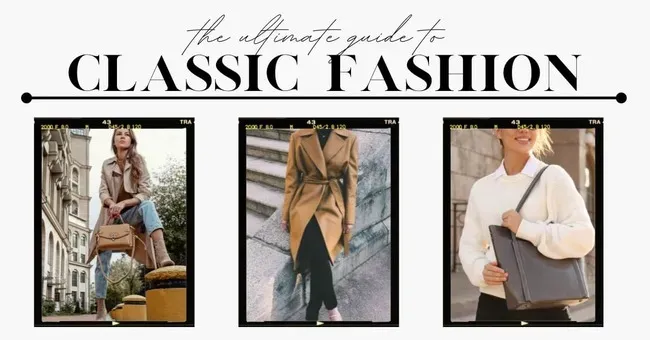Fashion Classic là xu hướng thời trang cổ điển, đơn giản và sang trọng 